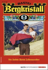 Bergkristall 302 - Heimatroman - Maria Fernthaler