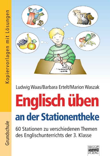 Englisch &uuml;ben an der Stationentheke / 3. Klasse - 60 Stationen zu verschiedenen Themen des Englischunterrichts - Barbara Ertelt, Ludwig Waas, Marion Waszak