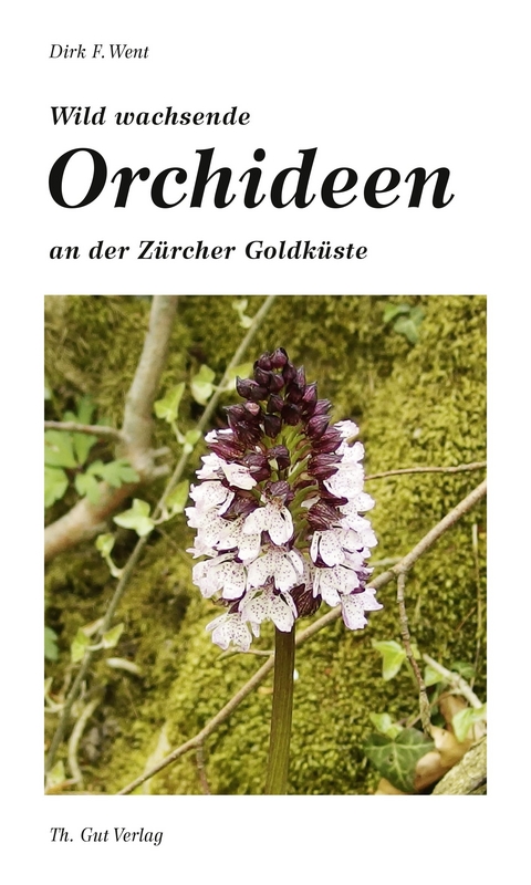 Wild wachsende Orchideen an der Z&uuml;rcher Goldk&uuml;ste - Dirk F. Went