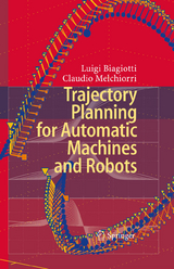 Trajectory Planning for Automatic Machines and Robots -  Luigi Biagiotti,  Claudio Melchiorri
