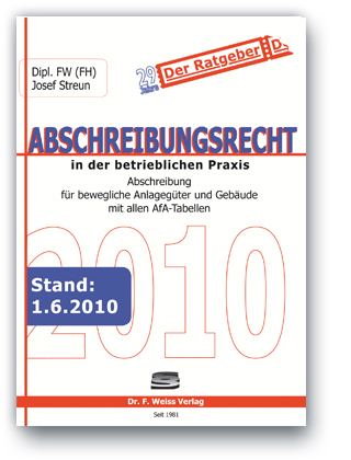Abschreibungsrecht in der betrieblichen Praxis 2010 - Josef Streun
