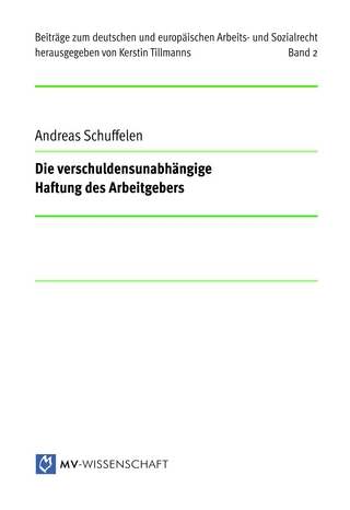 Die verschuldensunabhängige Haftung des Arbeitgebers