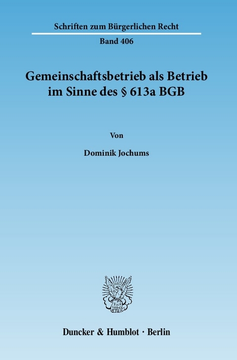 Gemeinschaftsbetrieb als Betrieb im Sinne des &sect; 613a BGB. - Dominik Jochums