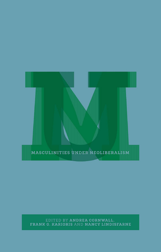 Masculinities Under Neoliberalism