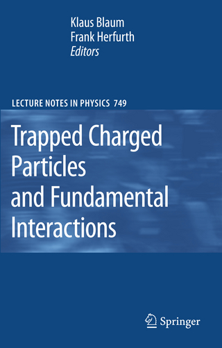 Trapped Charged Particles and Fundamental Interactions
