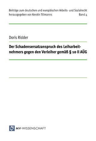 Der Schadensersatzanspruch des Leiharbeitnehmers gegen den Verleiher gemäß § 10 II AÜG