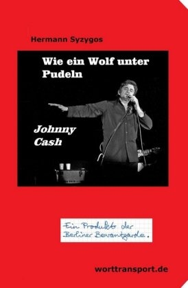 Wie ein Wolf unter Pudeln - Johnny Cash - Hermann Syzygos