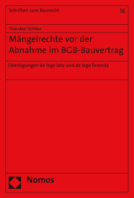 M&auml;ngelrechte vor der Abnahme im BGB-Bauvertrag - Thorsten Schlier