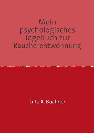 Mein psychologisches Tagebuch zur Raucherentwöhnung
