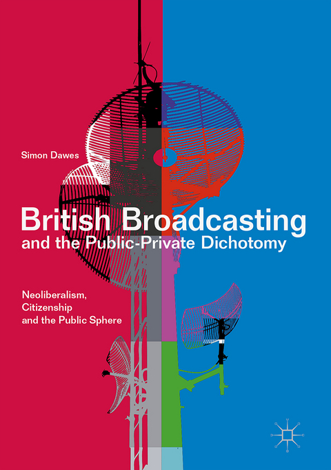 British Broadcasting and the Public-Private Dichotomy - Simon Dawes