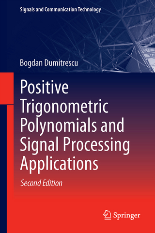 Positive Trigonometric Polynomials and Signal Processing Applications