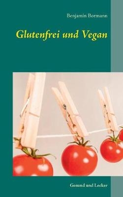 Glutenfrei und Vegan