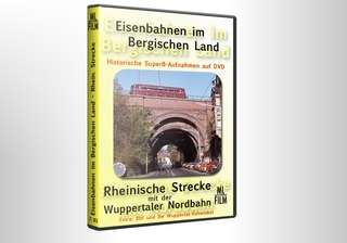 Eisenbahnen im Bergischen Land: Rheinische Strecke mit der Wuppertaler Nordbahn