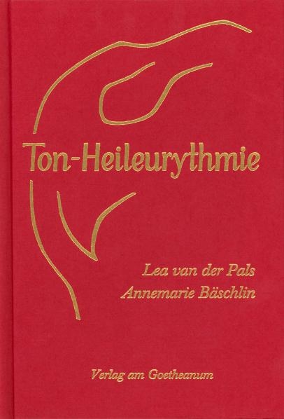Ton-Heileurythmie - Lea van der Pals, Annemarie B&auml;schlin
