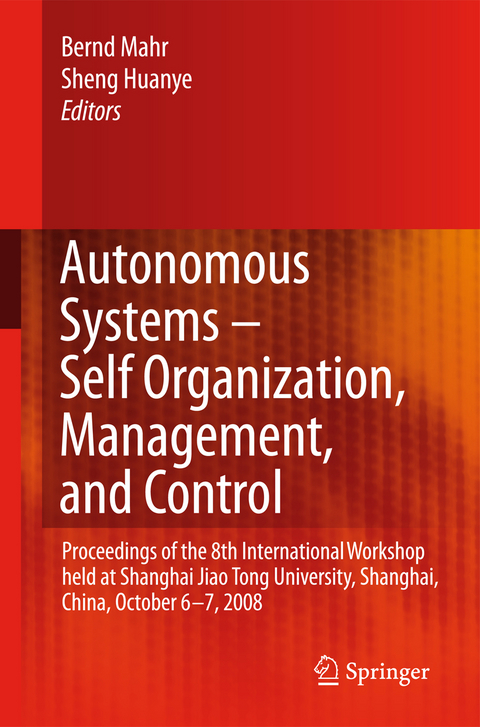 Autonomous Systems &ndash; Self-Organization, Management, and Control - 