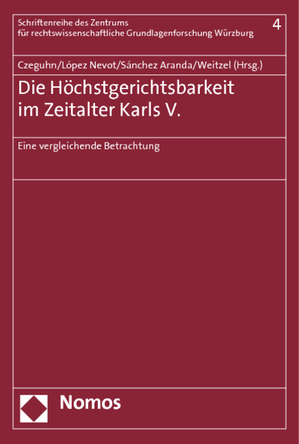Die H&ouml;chstgerichtsbarkeit im Zeitalter Karls V. - 