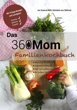 Das 360mom-Familienkochbuch - Susanne N&ouml;th
