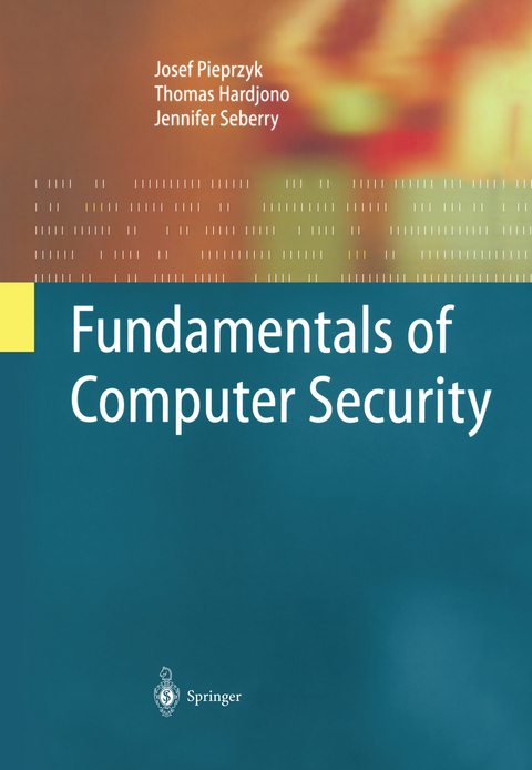 Fundamentals of Computer Security - Josef Pieprzyk, Thomas Hardjono, Jennifer Seberry
