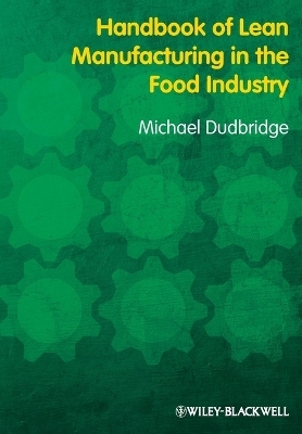 Handbook of Lean Manufacturing in the Food Industry - Michael Dudbridge
