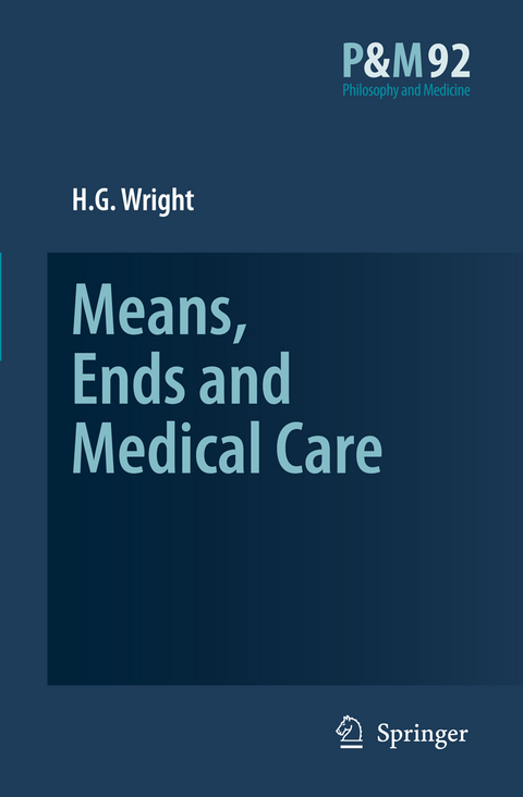 Means, Ends and Medical Care - H.G. Wright