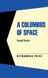 A Columbus of Space - Garrett Serviss