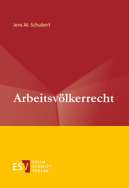 Arbeitsv&ouml;lkerrecht - Jens M. Schubert