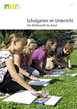 Schulgarten im Unterricht - Von Mathematik bis Kunst