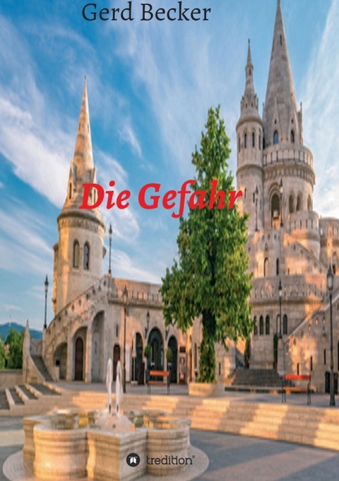 Die Gefahr - Gerd Becker