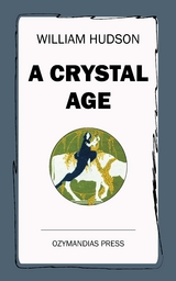 A Crystal Age - William Hudson
