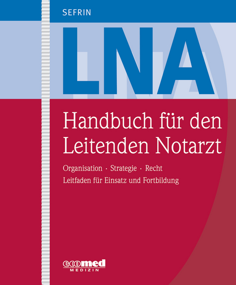 Handbuch f&uuml;r den Leitenden Notarzt - Peter Sefrin