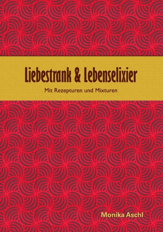 Liebestrank & Lebenselixier