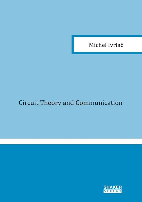 Circuit Theory and Communication - Michel Ivrlac