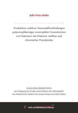 Produktion reaktiver Sauerstoffverbindungen polymorphkerniger neutrophiler Granulozyten von Patienten mit Diabetes mellitus und chronischer Parodontitis