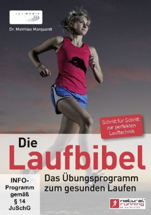 Die Laufbibel: Das &Uuml;bungsprogramm zum gesunden Laufen - Matthias Marquardt