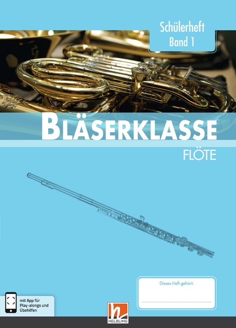 Leitfaden Bl&auml;serklasse. Sch&uuml;lerheft Band 1 - Fl&ouml;te - Bernhard Sommer, Klaus Ernst, Jens Holzinger, Manuel Jandl, Dominik Scheider