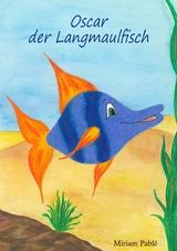 Oscar der Langmaulfisch - Miriam Pabl&eacute;