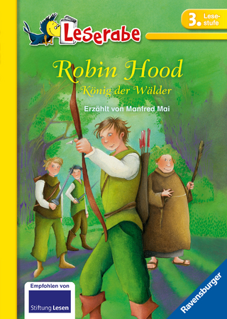 Leserabe 3. Lesestufe - Robin Hood, König der Wälder