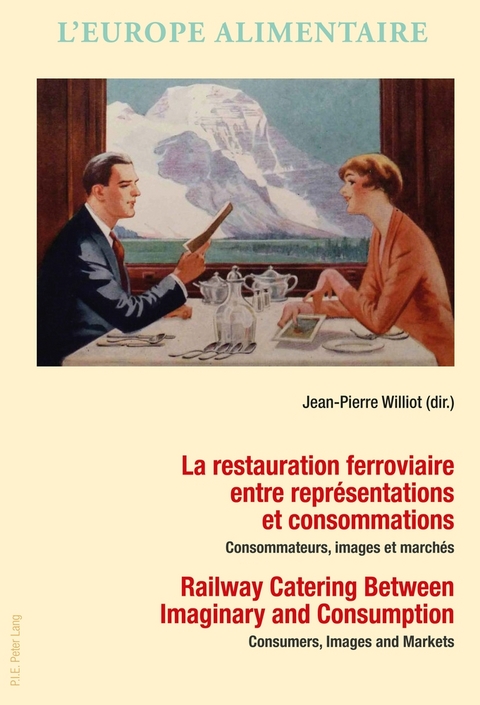 La restauration ferroviaire entre représentations et consommations / Railway Catering Between Imaginary and Consumption - 