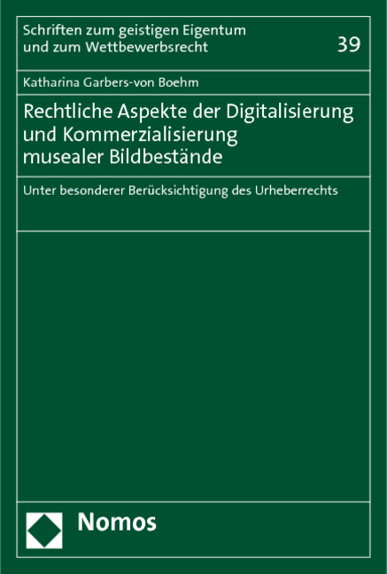 Rechtliche Aspekte der Digitalisierung und Kommerzialisierung musealer Bildbest&auml;nde - Katharina Garbers-von Boehm