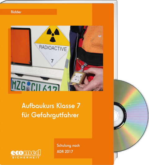 Aufbaukurs Klasse 7 f&uuml;r Gefahrgutfahrer - Expertenpaket - Klaus Ridder
