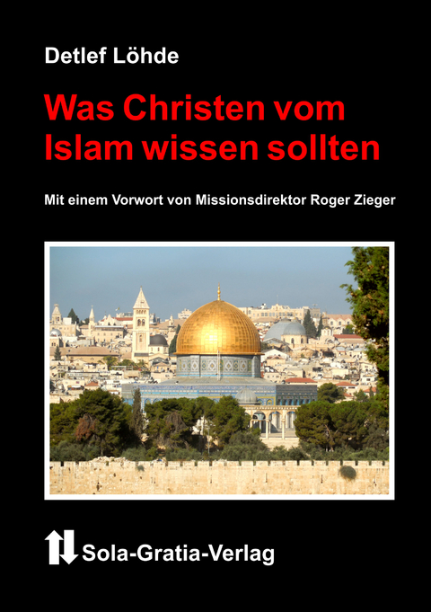 Was Christen vom Islam wissen sollten - Detlef L&ouml;hde
