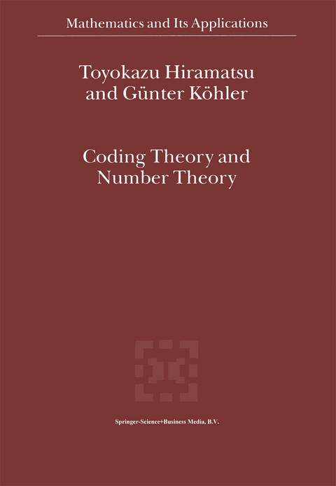 Coding Theory and Number Theory - T. Hiramatsu, Günter Köhler