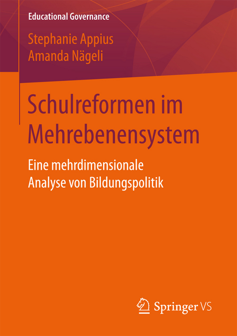 Schulreformen im Mehrebenensystem - Stephanie Appius, Amanda N&auml;geli
