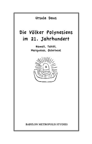 Die Völker Polynesiens im 21. Jahrhundert