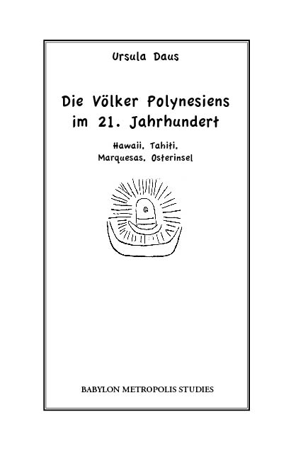 Die V&ouml;lker Polynesiens im 21. Jahrhundert - Ursula Daus