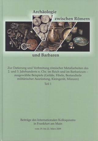 Archäologie zwischen Römern und Barbaren. Zur Datierung und Verbreitung römischer Metallarbeiten des 2. und 3. Jh. n. Chr. im Reich und im Barbaricum -