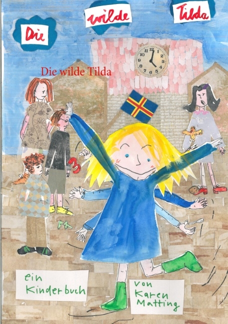 Die wilde Tilda - Karen Matting