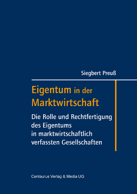 Eigentum in der Marktwirtschaft - Siegbert Preuss