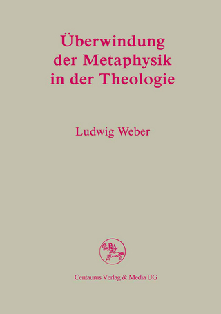 Überwindung der Metaphysik in der Theologie