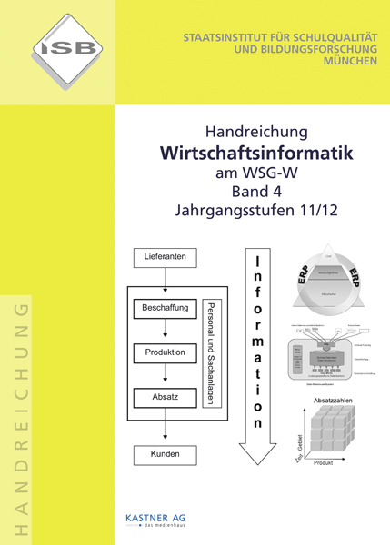 Handreichung Wirtschaftsinformatik am WSG-W. Band 4, Jahrgangsstufe 11/12